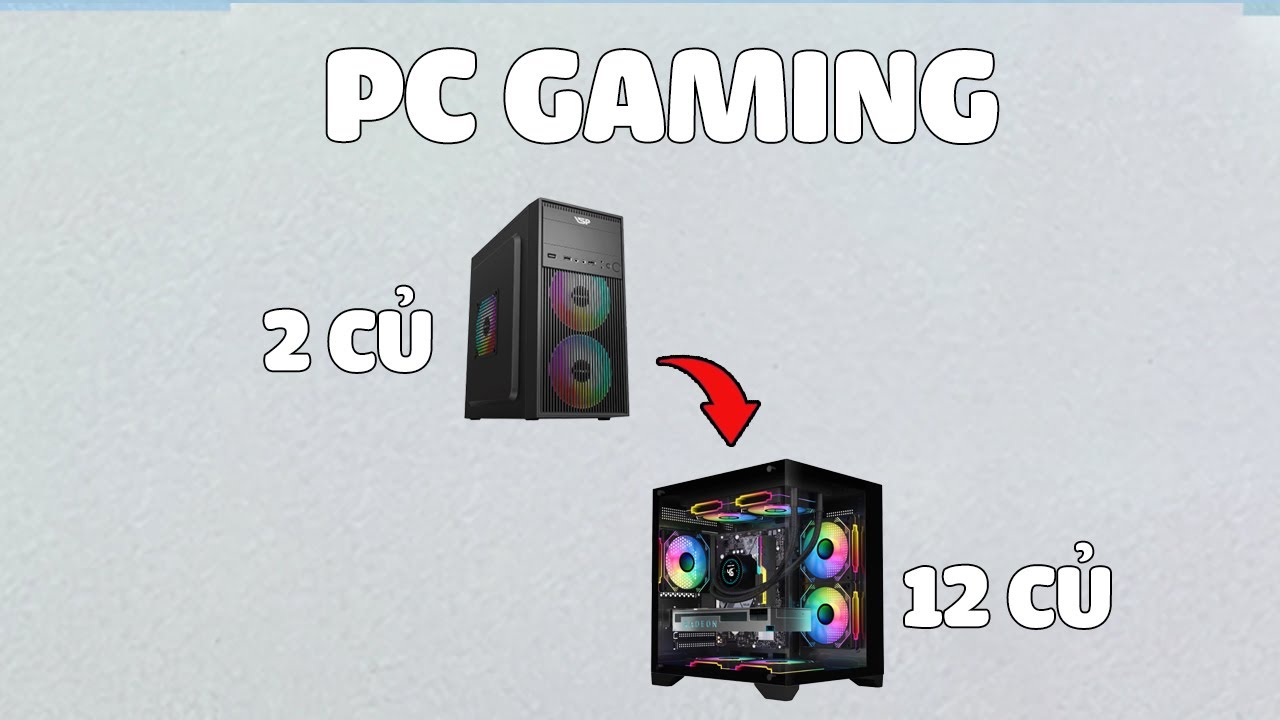 PC GAMING giá từ 2tr đến 12tr sẽ build như thế nào ở năm 2026