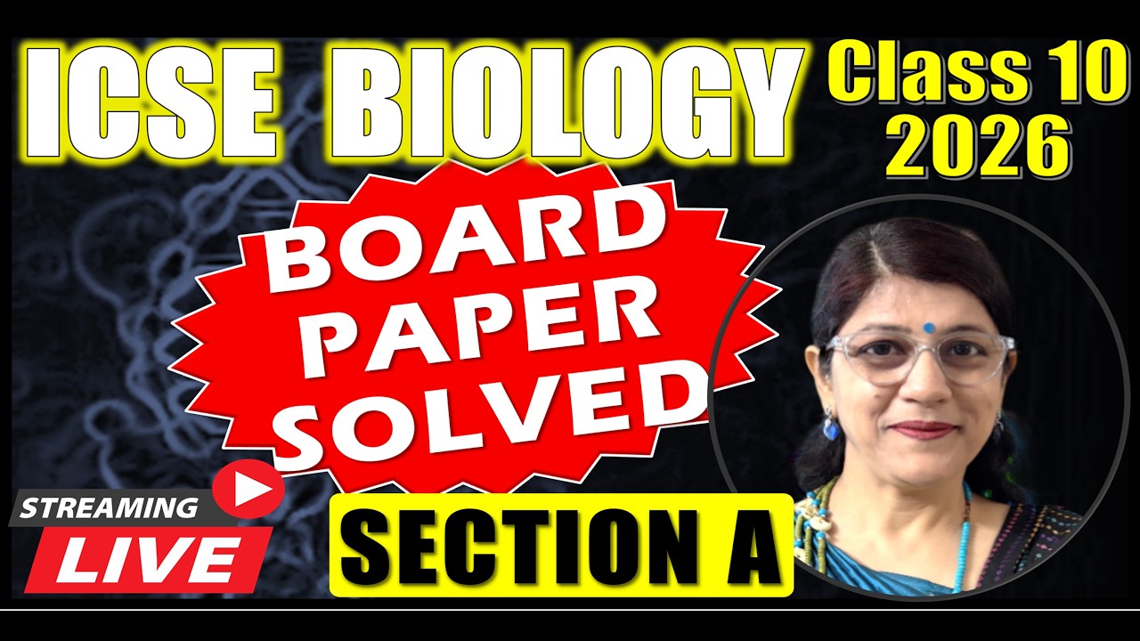 LIVE - BIOLOGY ICSE BOARD PAPER 2026 SOLVED | SECTION A | ICSE CLASS 10
