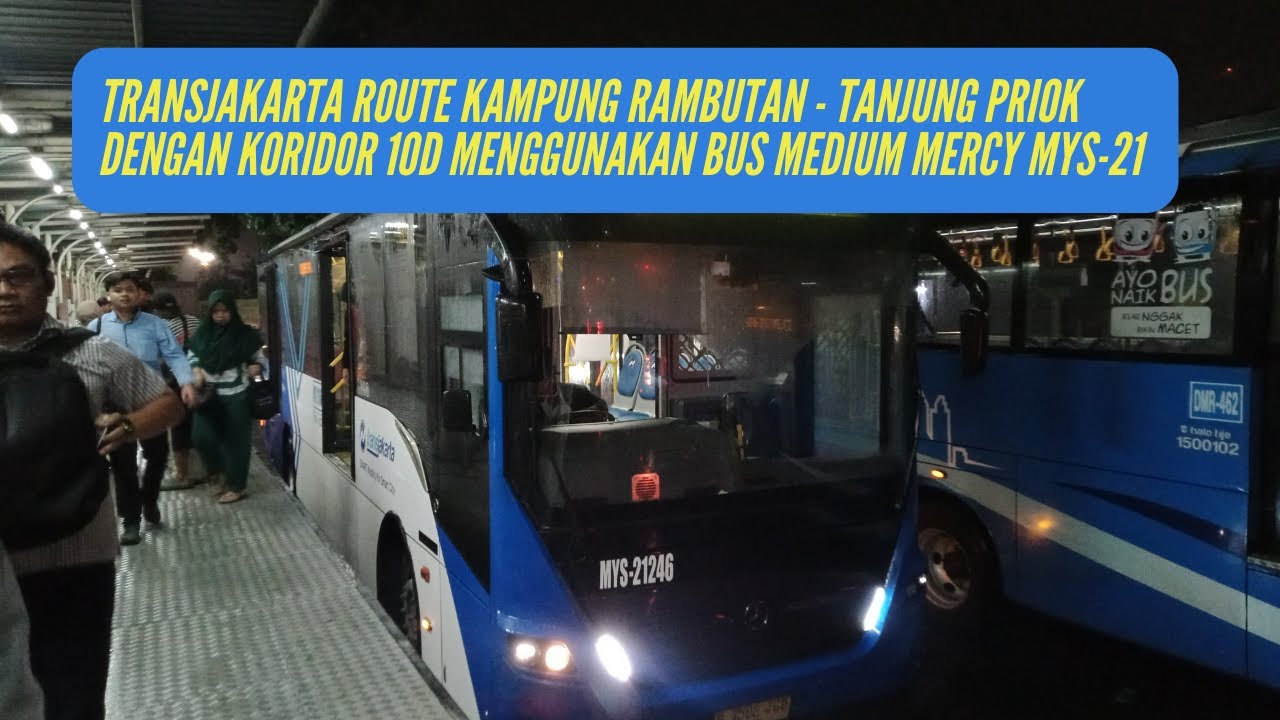 Weekdays Route Pakai Bus Medium Mercy MYS-21 || TransJakarta Koridor 10D Kp. Rambutan - Tj. Priok