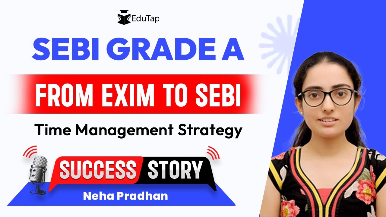 SEBI Grade A Topper Interview | SEBI Gr A Preparation Strategy | How To Crack SEBI | EduTap Guidance