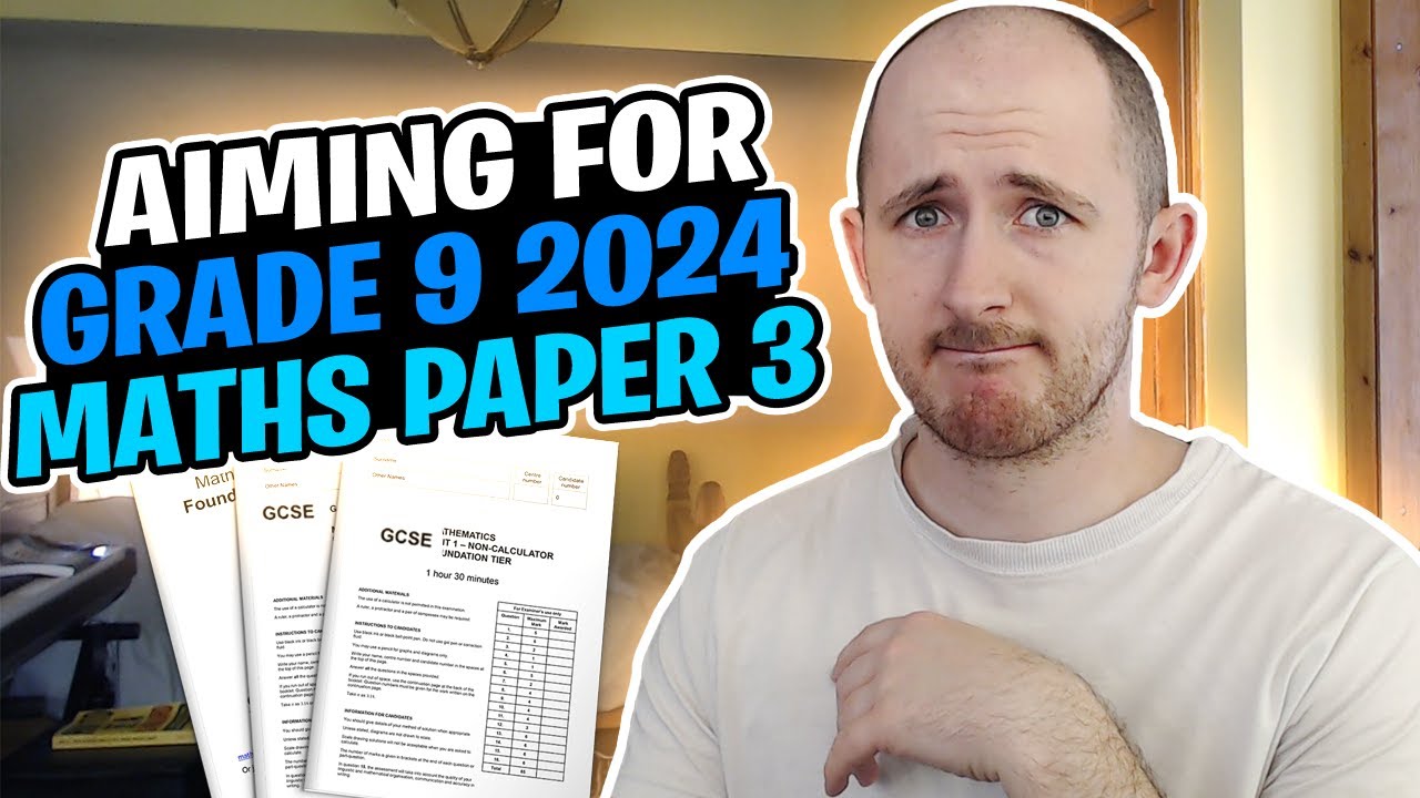 GCSE Maths  AIMING FOR A GRADE 9 2024 Paper 3 FULL WALKTHROUGH