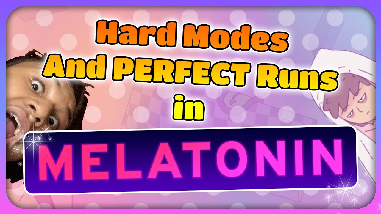 🔴TIME TO PERFECT THIS GAME! || Melatonin Live