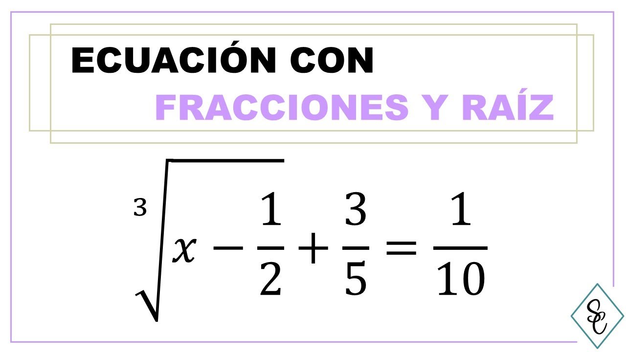 ECUACIÓN CON FRACCIONES Y RAÍZ - Ejemplo 2 de Ecuaciones con fracciones - Sin calculadora