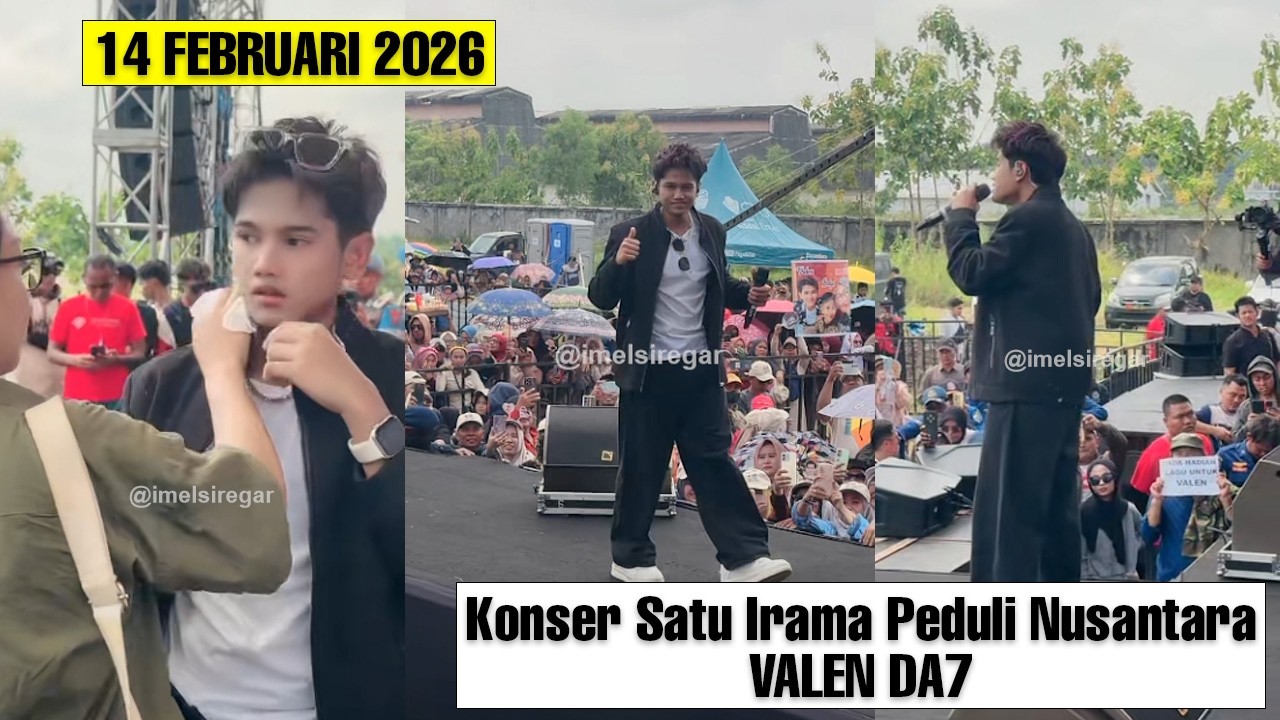VALEN DA7 di Konser Satu Irama Peduli Nusantara | SABTU, 14 FEBRUARI 2026