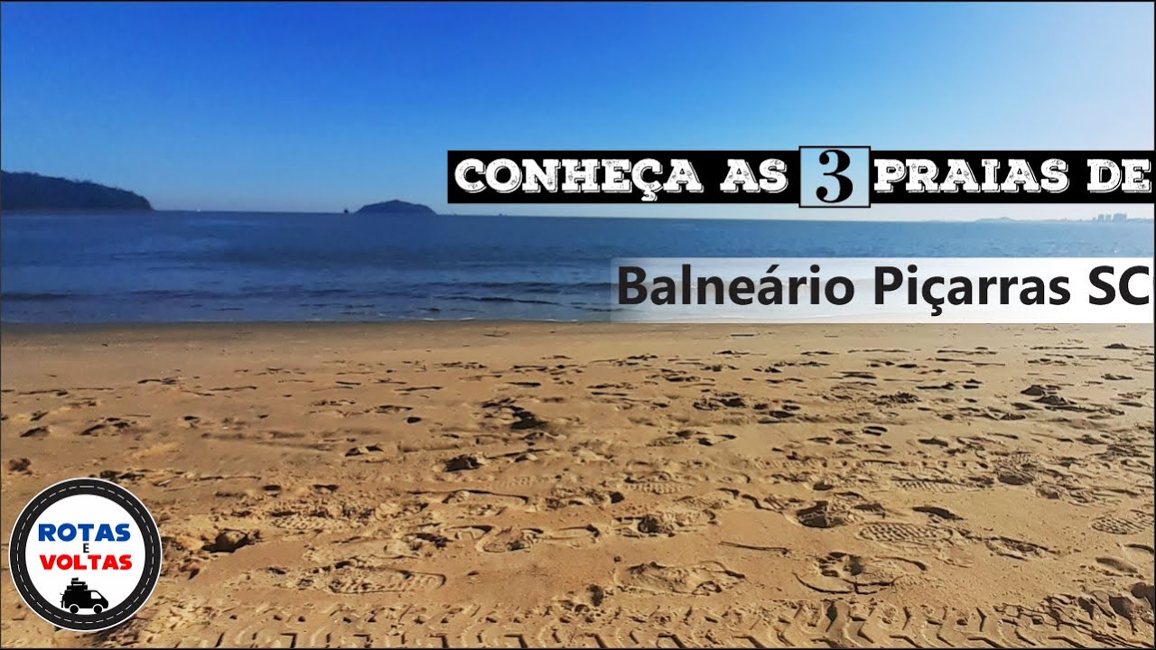 ✅🚗[2023] Conheça as três praias de Balneário Piçarras, Santa Catarina, Brasil - Destino Férias