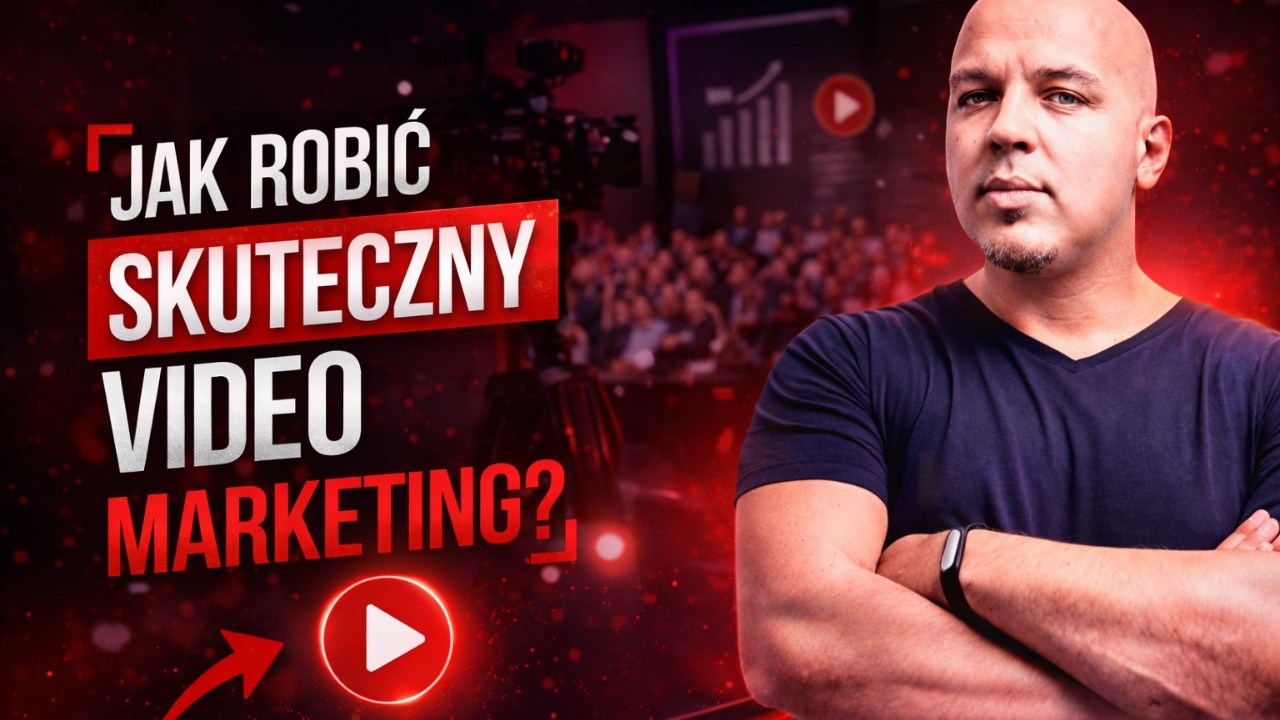 Jak robić&nbsp;skuteczny video marketing?