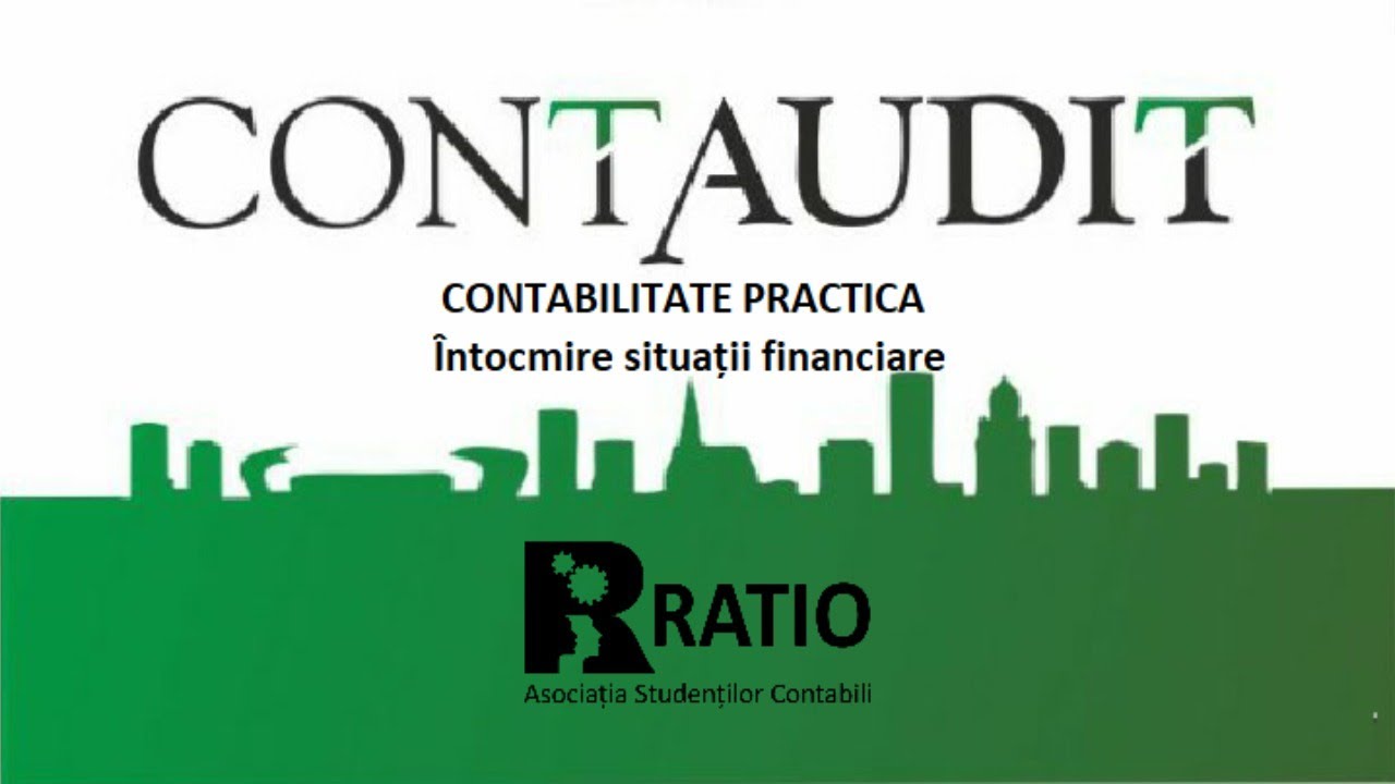 PR28-CONTABILITATE PRACTICA-Întocmire situații financiare- Conf.dr. Irimie Emil Popa