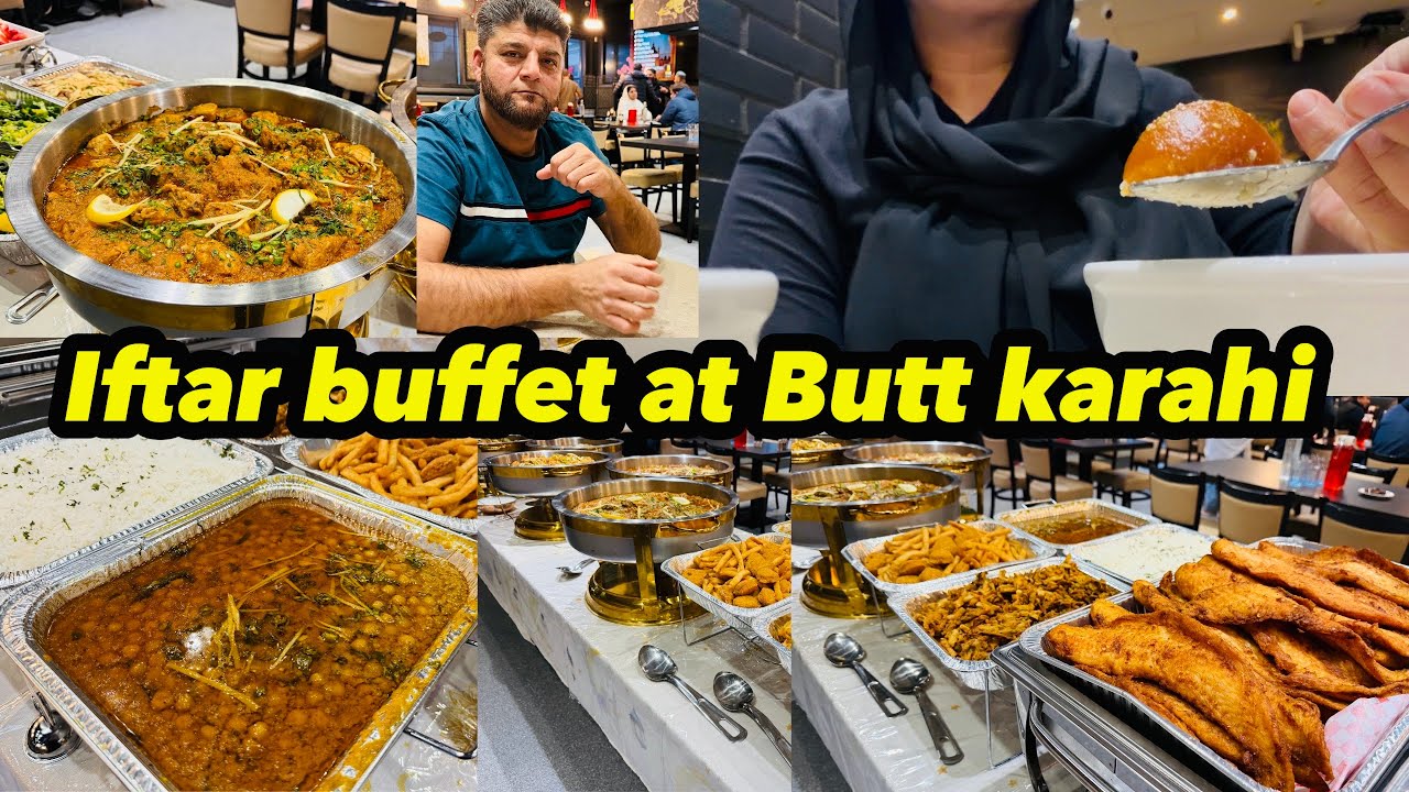 Best Iftar Buffet In Canada 🇨🇦 Butt Karahi Ab Pakistan Janay Ki Zaroorat Nahi | @Humainthekitchen 