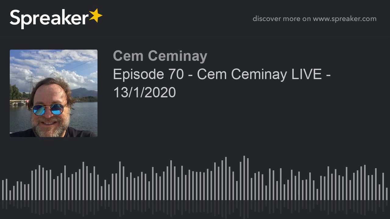 Episode 70 - Cem Ceminay LIVE - 13/1/2020 (part 1 of 3)