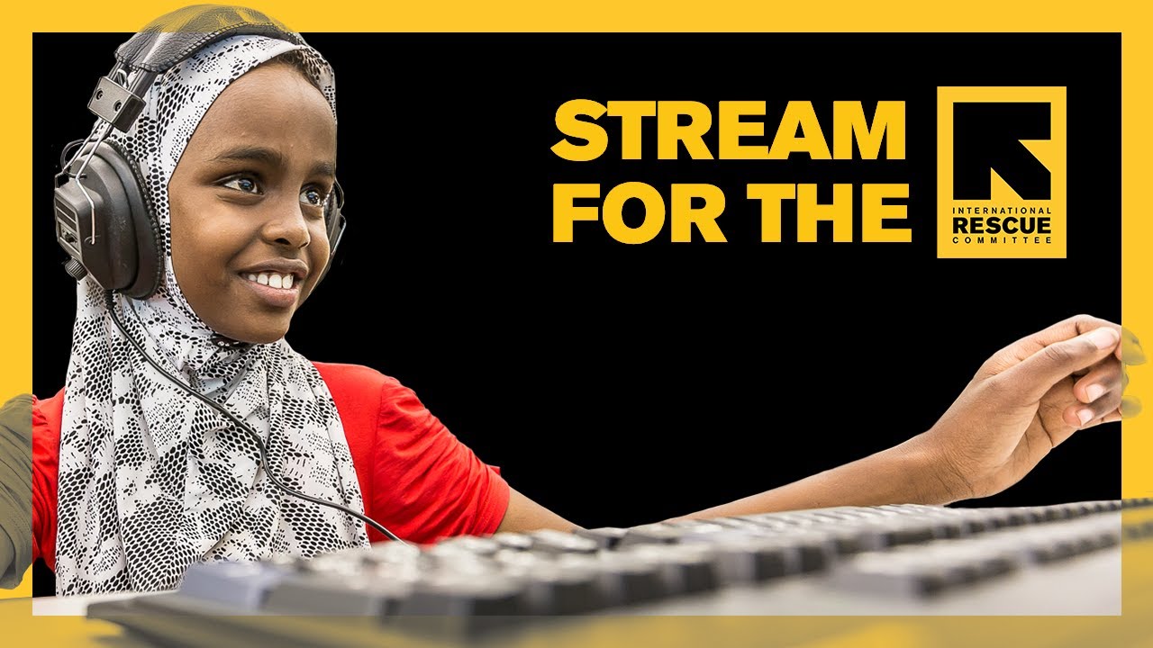 Stream for the International Rescue Committee