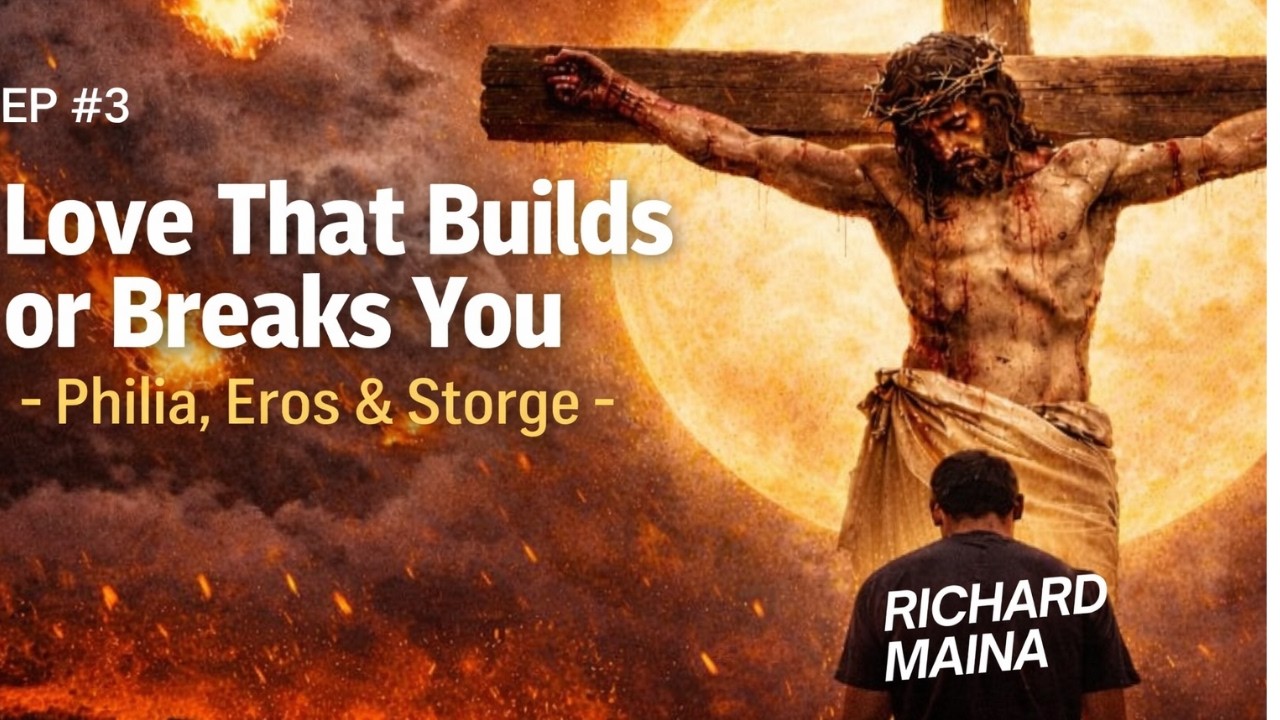 KINGDOM BREATH EP 3 - Love That Builds or Breaks You – Philia, Eros & Storge