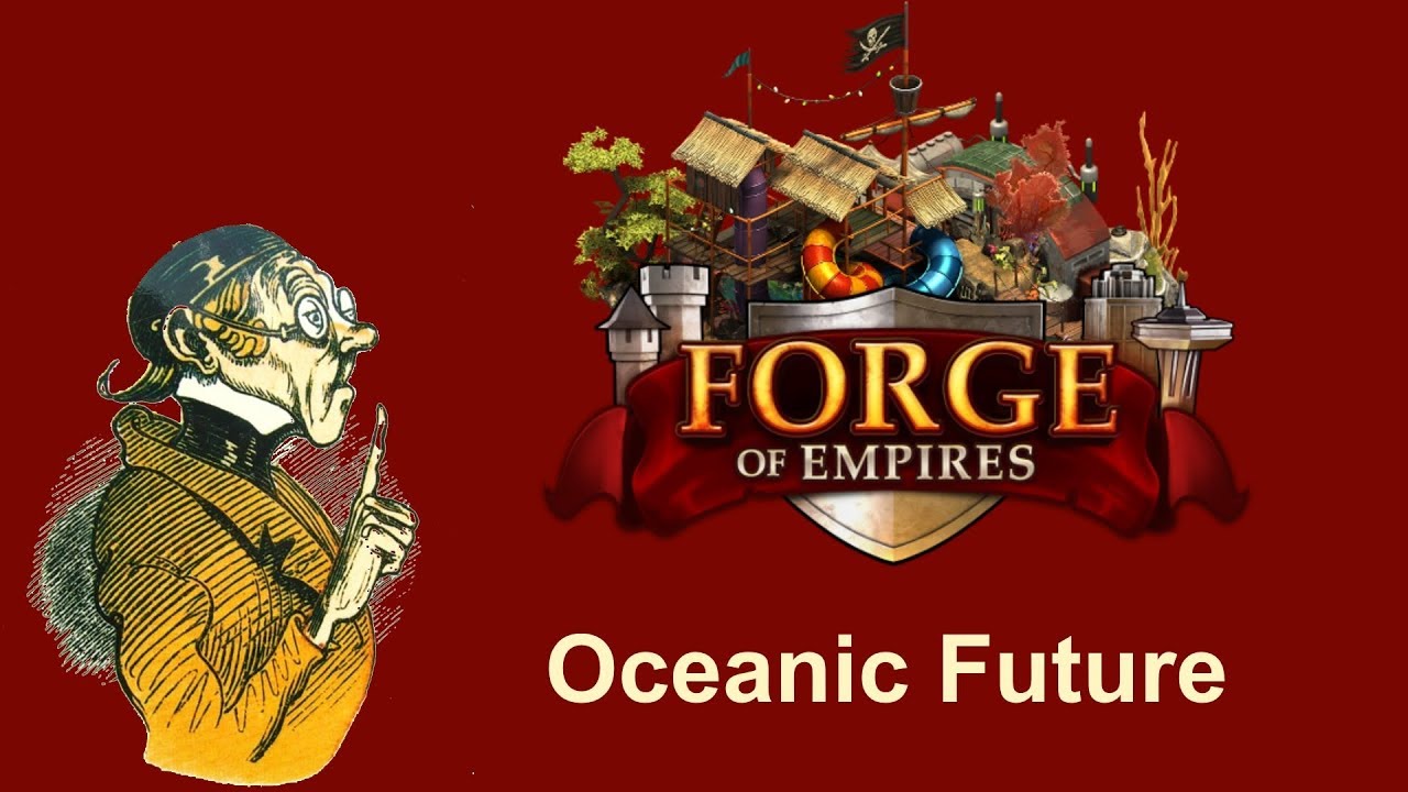 FoEhints: Oceanic Future in Forge of Empires