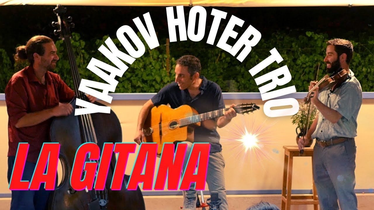 La Gitana - Yaakov Hoter Trio