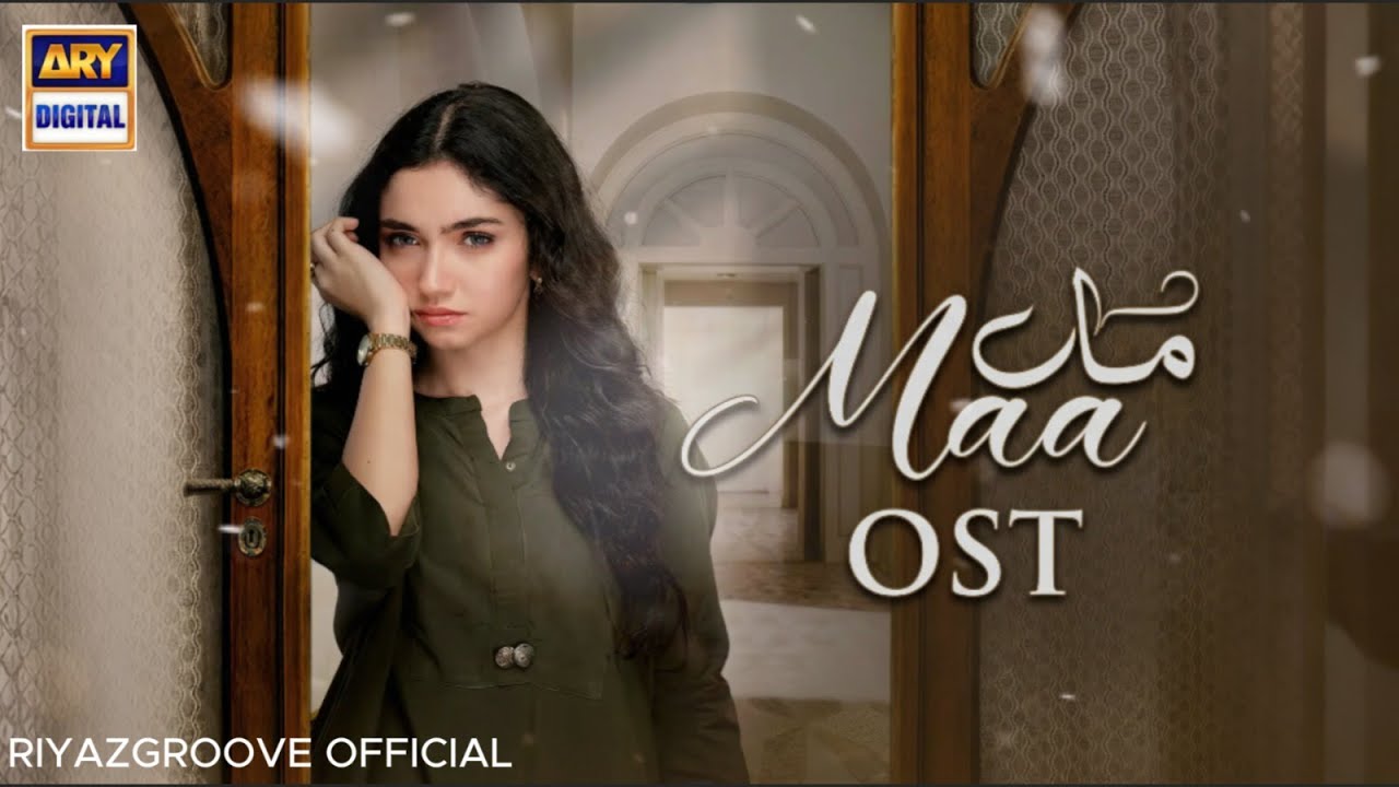 MAA - Official OST Song | Ft. Aina Asif| Mohammad Riyaz 