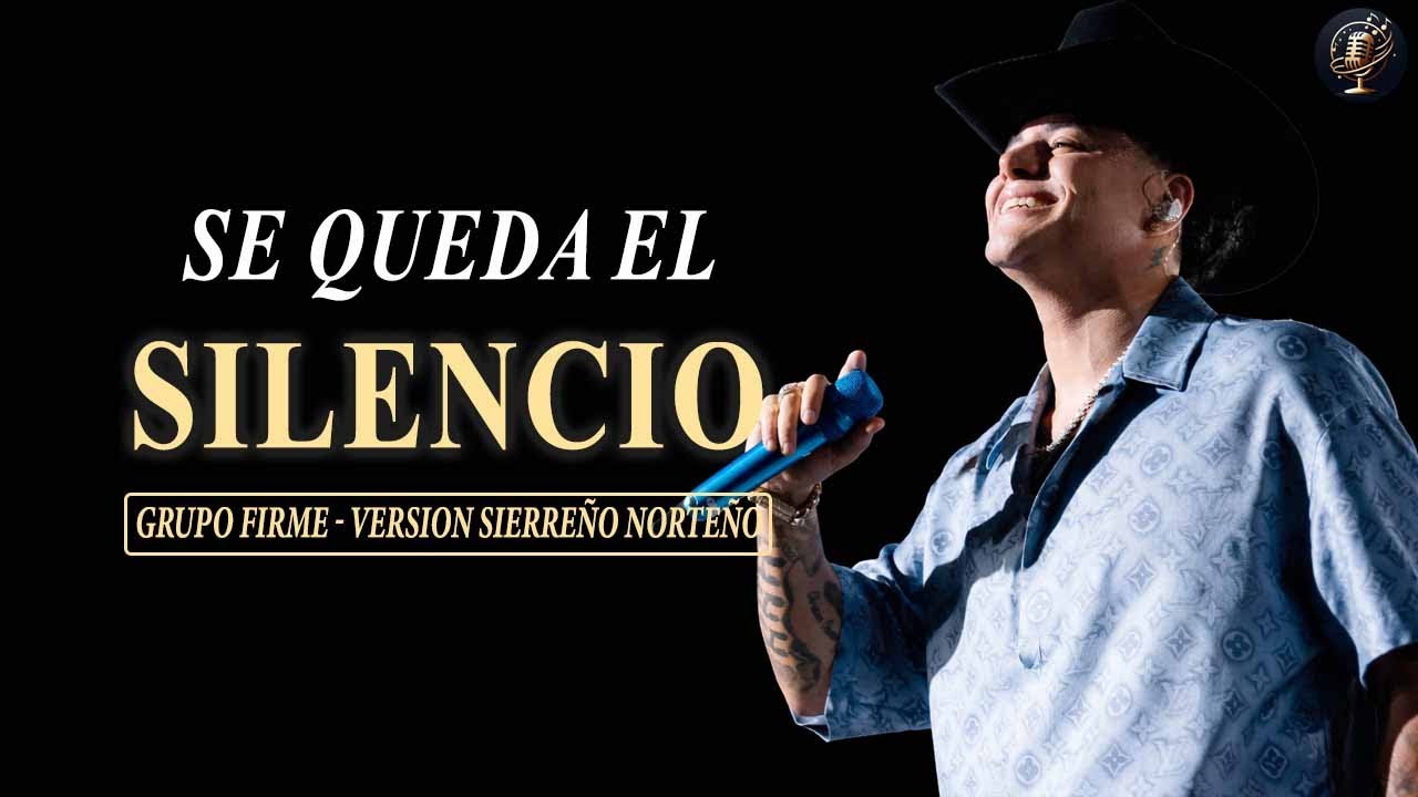 Grupo Firme - Se Queda el Silencio (Versión Sierreño Norteño en vivo) #AI