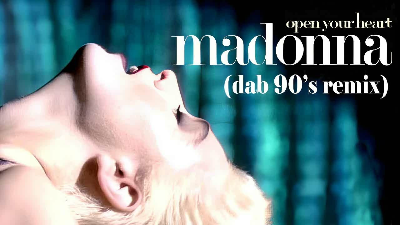 Madonna - Open Your Heart (Dab 90's Remix)