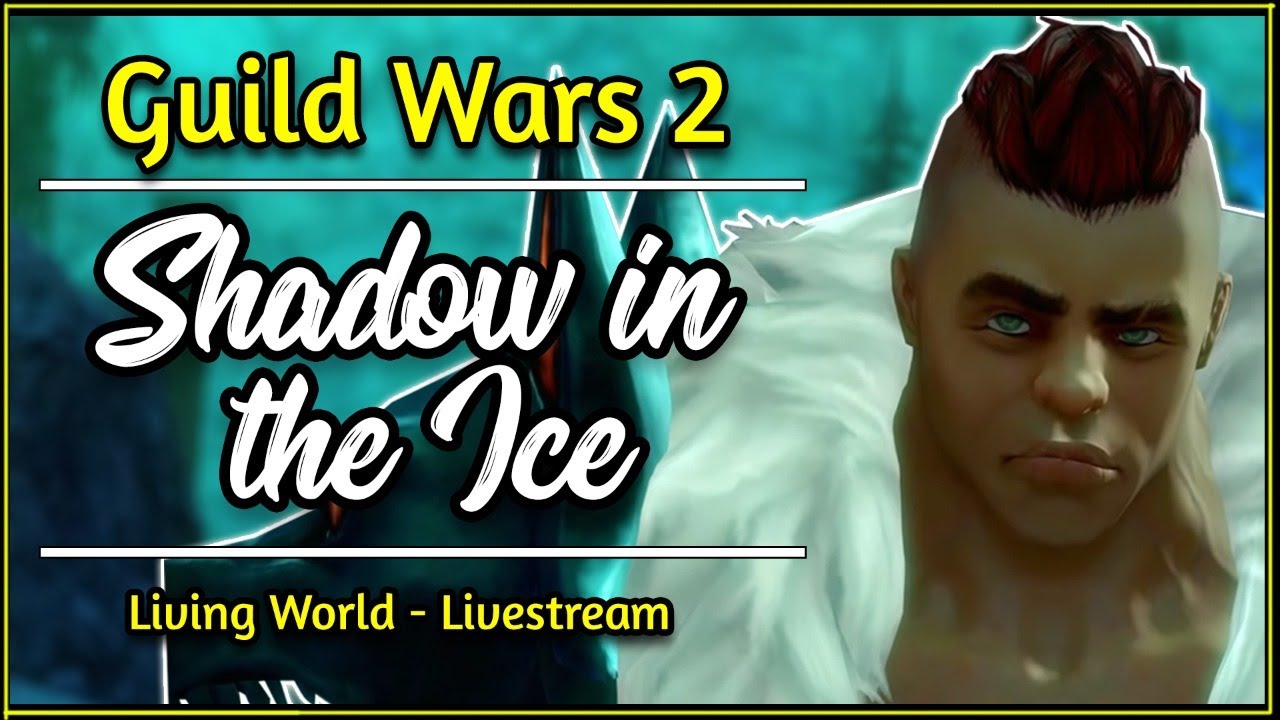 Guild Wars 2 - Shadow in the Ice | Living World Season 5 - Episode 2 | Icebrood Saga
