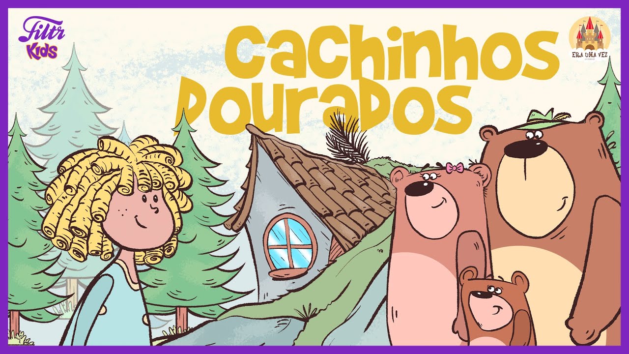 Cachinhos Dourados e os Tr&ecirc;s Ursos - Era Uma Vez Um Podcast no Filtr Kids