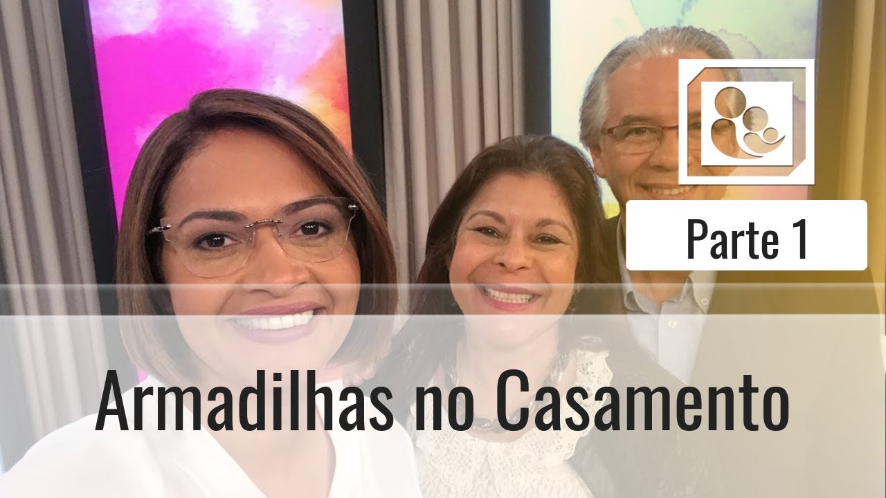 Armadilhas no Casamento - Parte 1 - Darleide Alves