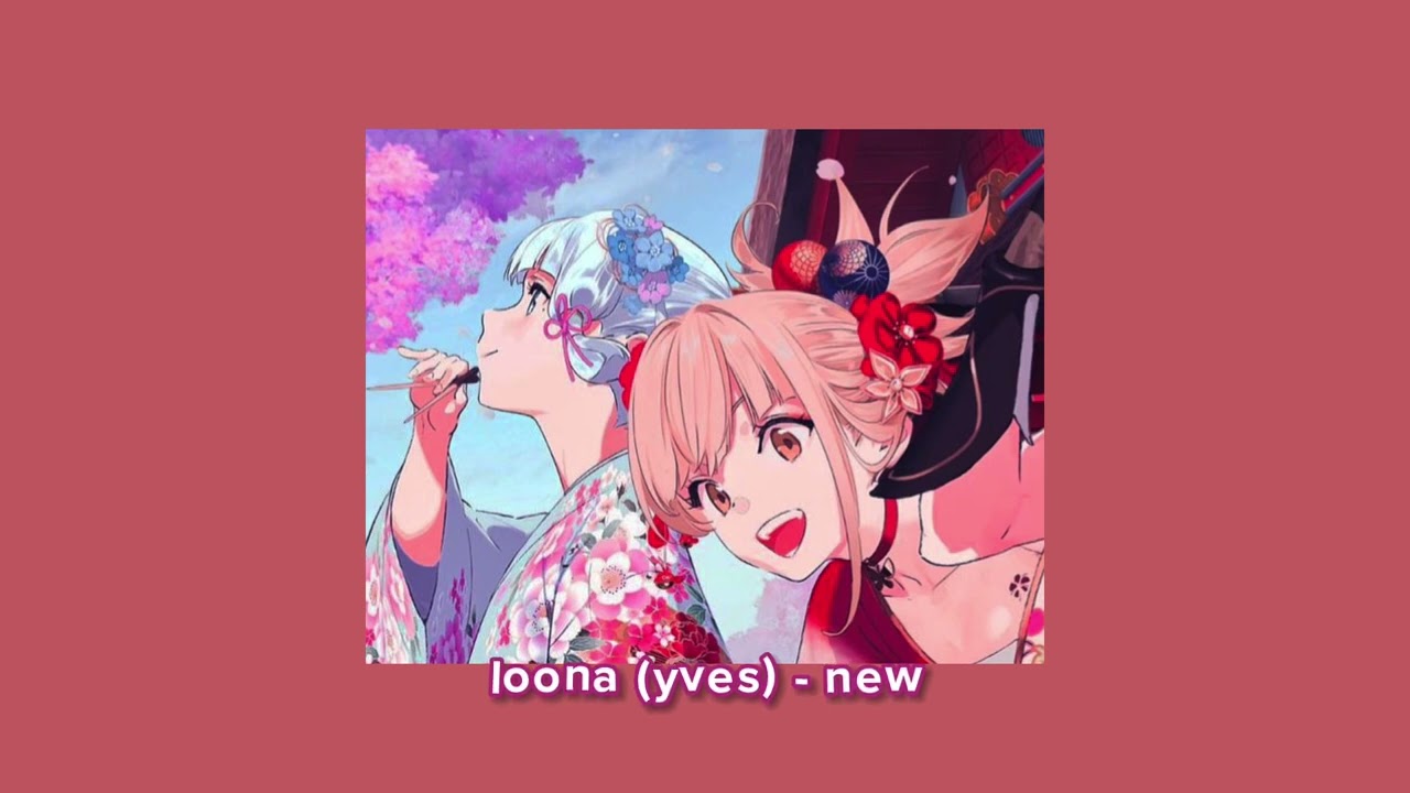loona (yves) - new (sped up + reverb)
