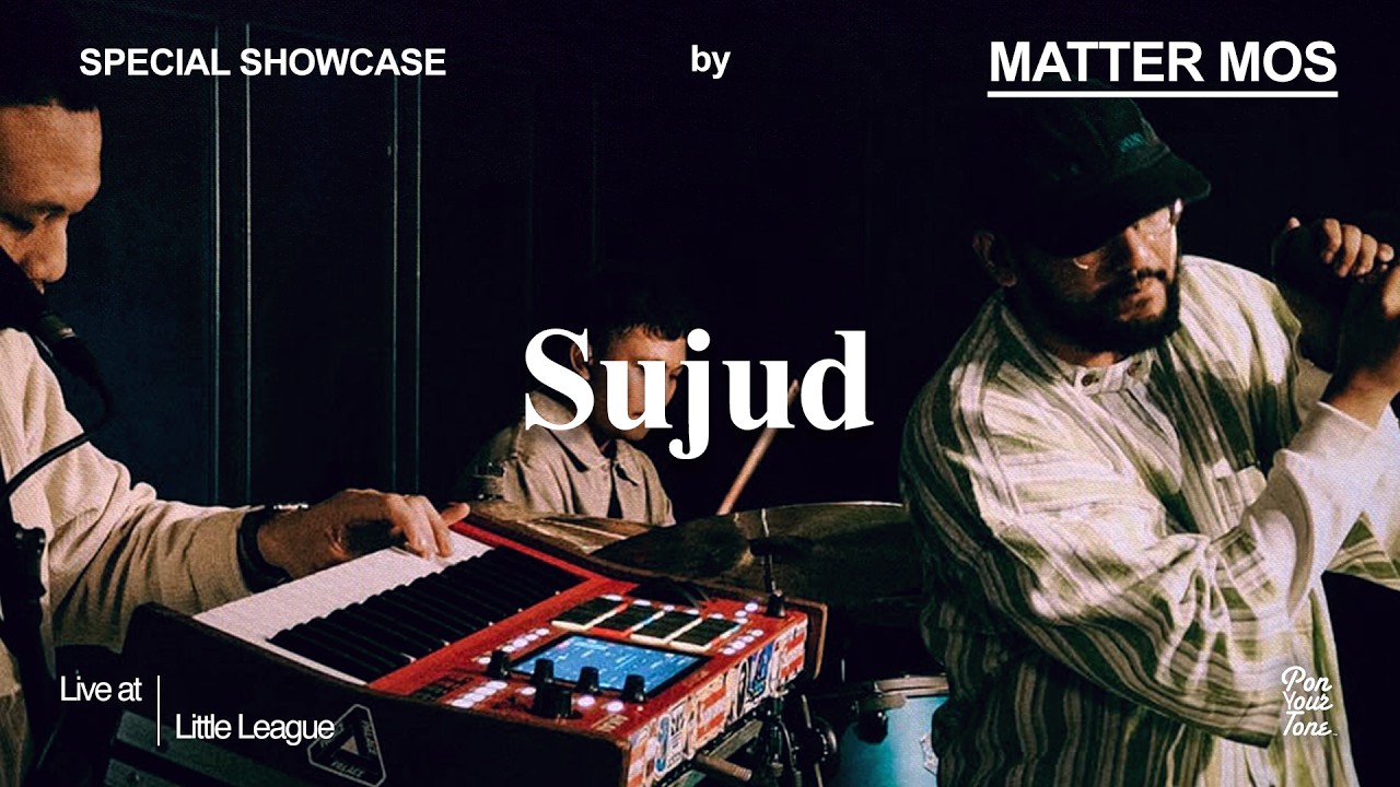 Matter Mos - Sujud | Live at Little League