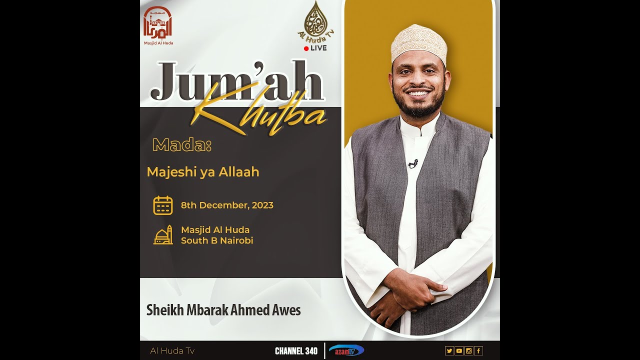 MIMBAR YA AL HUDA | MAJESHI YA ALLAH | SHEIKH MBARAK AHMED AWES | MASJID AL HUDA SOUTH B |