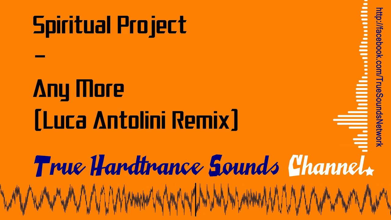 Spiritual Project - Any More (Luca Antolini Remix)