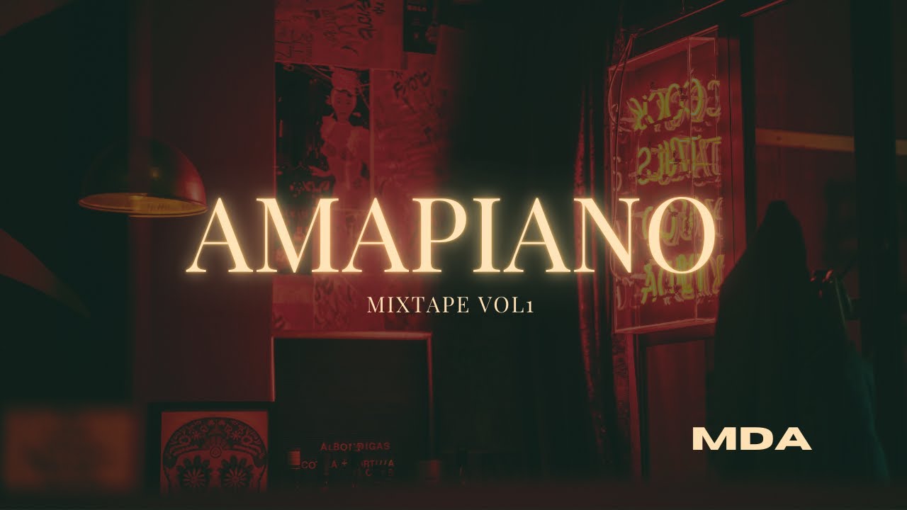AMAPIANO MIXTAPE VOL 1 (CHILL VIBES) | By MDA
