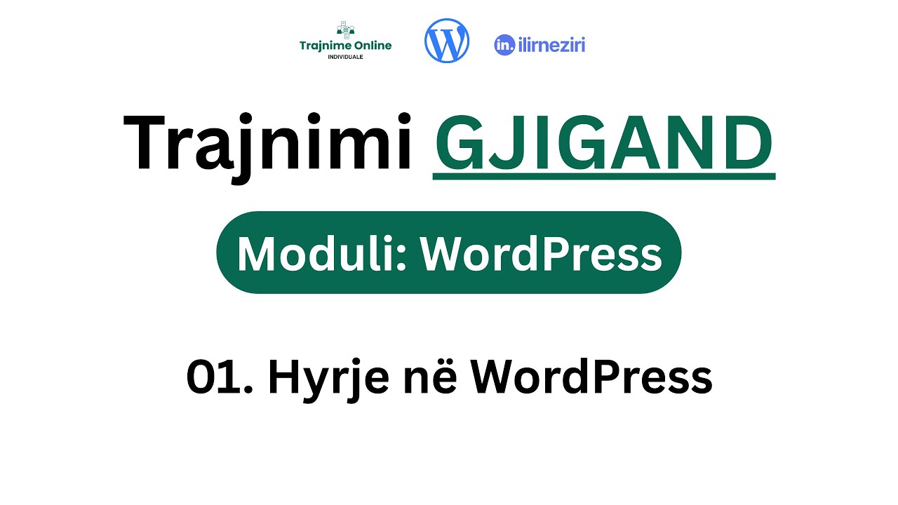 01. Hyrje në WordPress | Moduli WordPress - Ilir Neziri