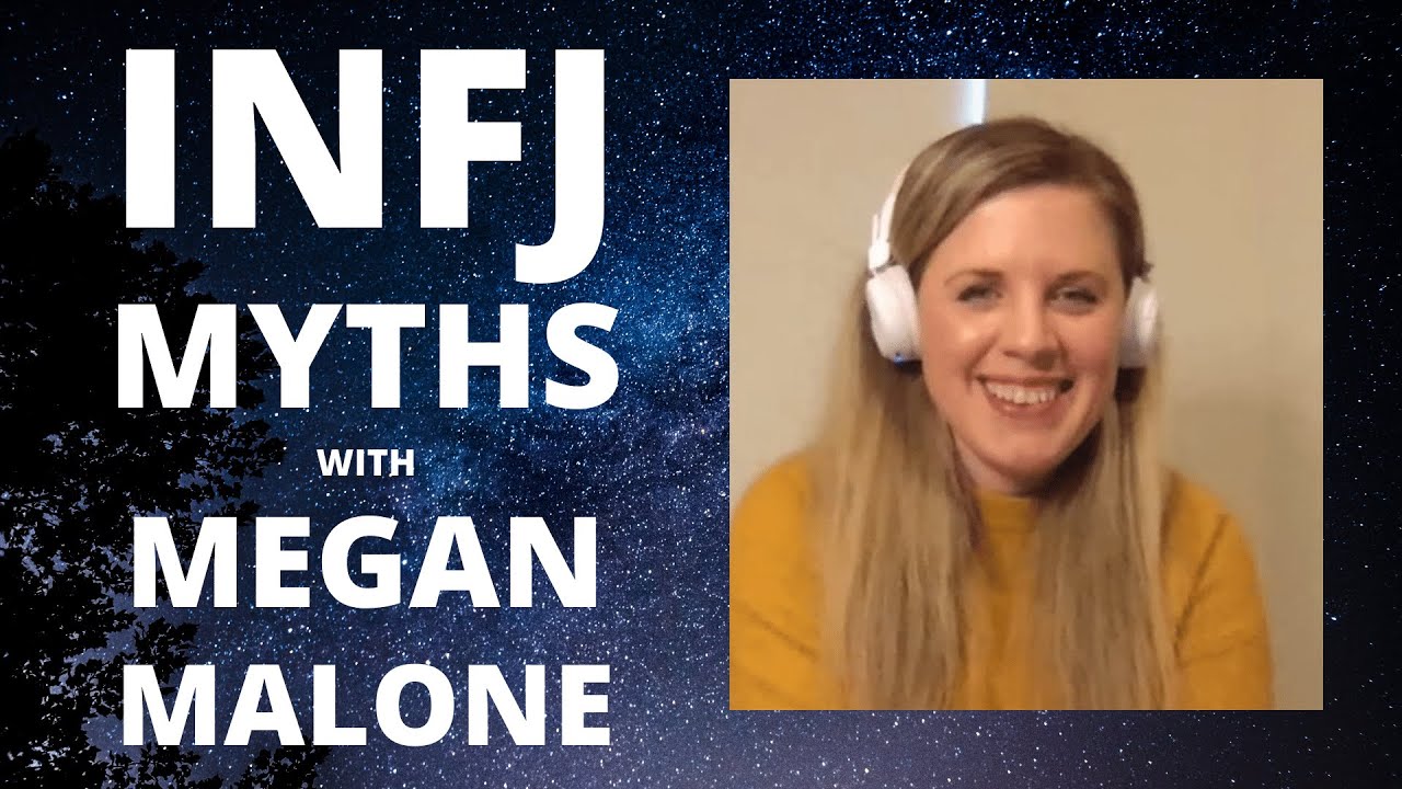 INFJ Myths with Megan Malone | Type Talks E16