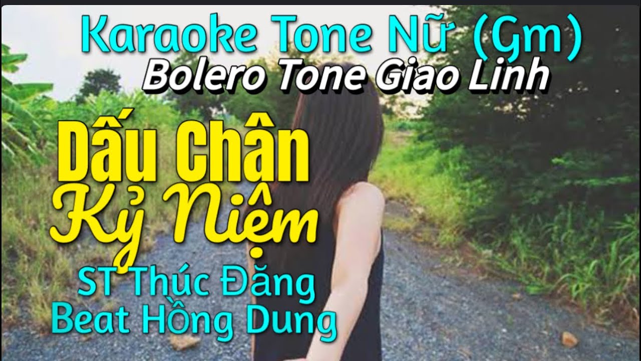 Dấu Chân Kỷ Niệm/Karaoke Tone Nữ /Bolero Tone Giao Linh