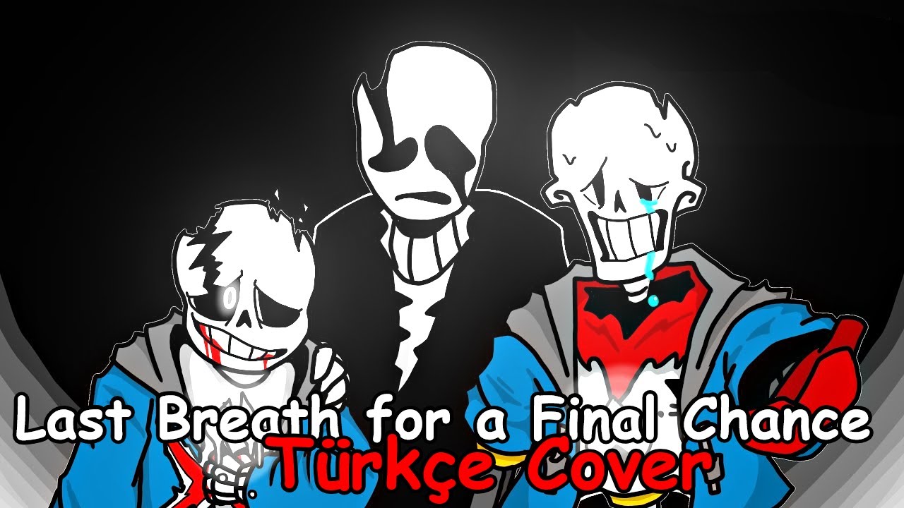 Undertale Help From The Void - Last Breath For A Final Chance Türkçe Cover