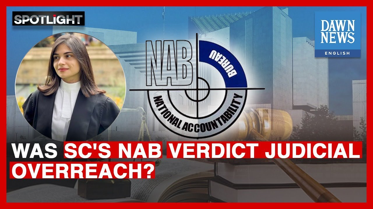SC Verdict On NAB Amendments: Judicial Overreach Or Necessary Guidance? | Dawn News English