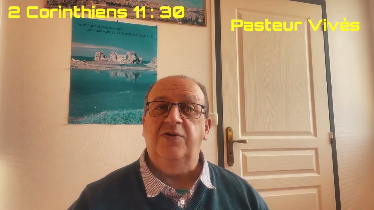 La Bible - 2 Corinthiens 11 Verset 30 - Pasteur Christian Vivès
