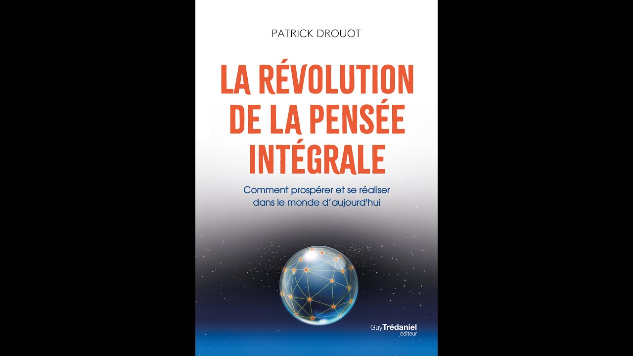 Interview Patrick Drouot : La révolution de la pensée intégrale