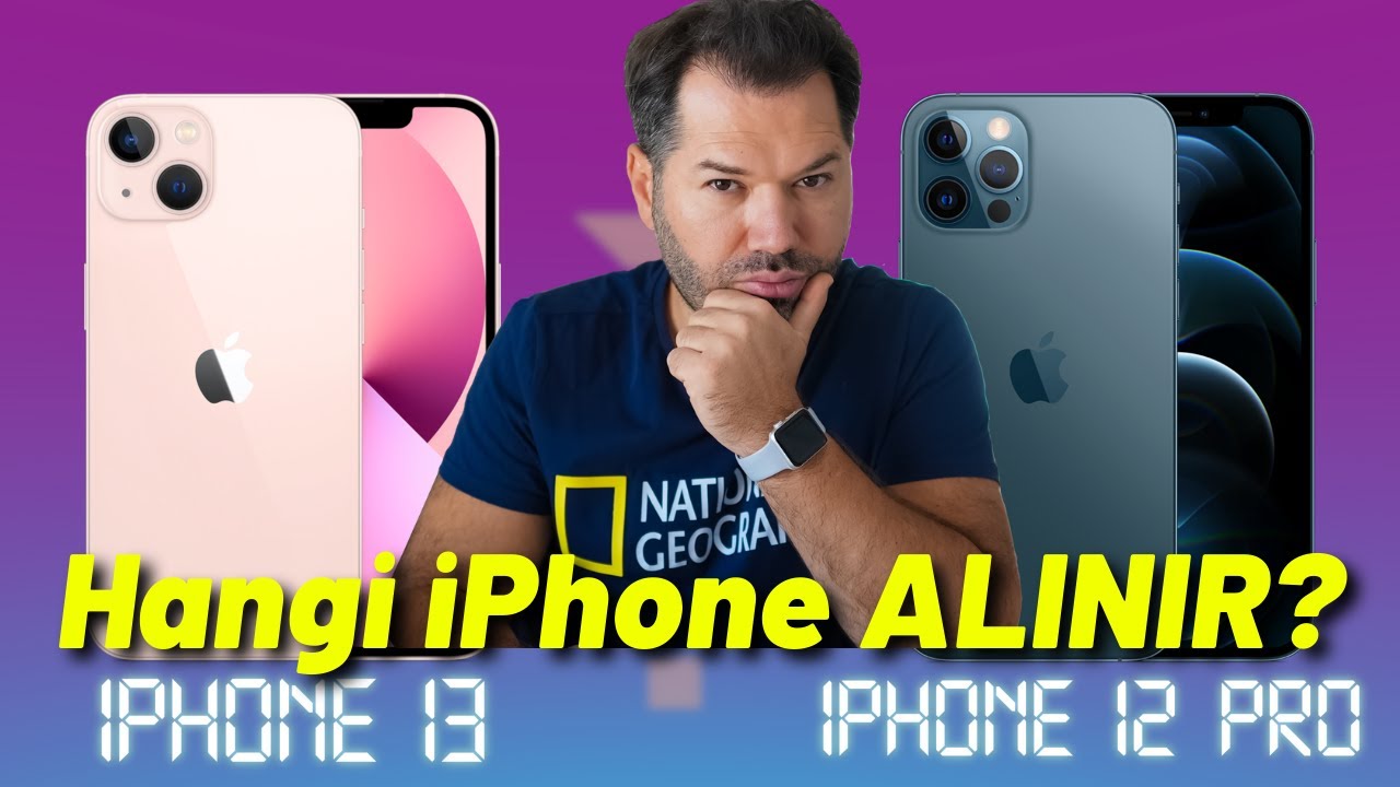 iPhone 13 mü iPhone 12 Pro mu? Hangi iPhone alınır? Karşılaştırma