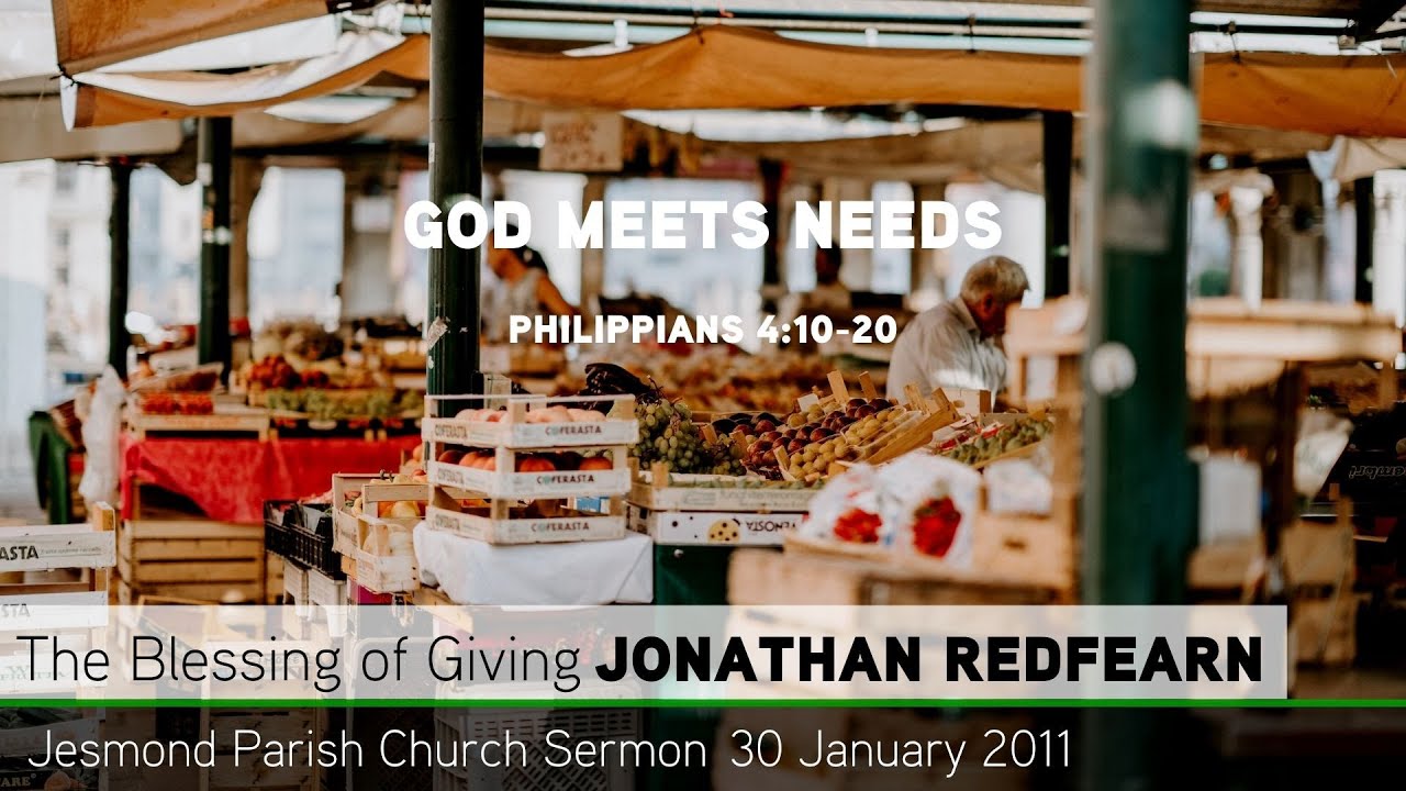 Philippians 4:10-20 - 'God Meets Needs' - Sermon - Jesmond Parish Church - Clayton TV