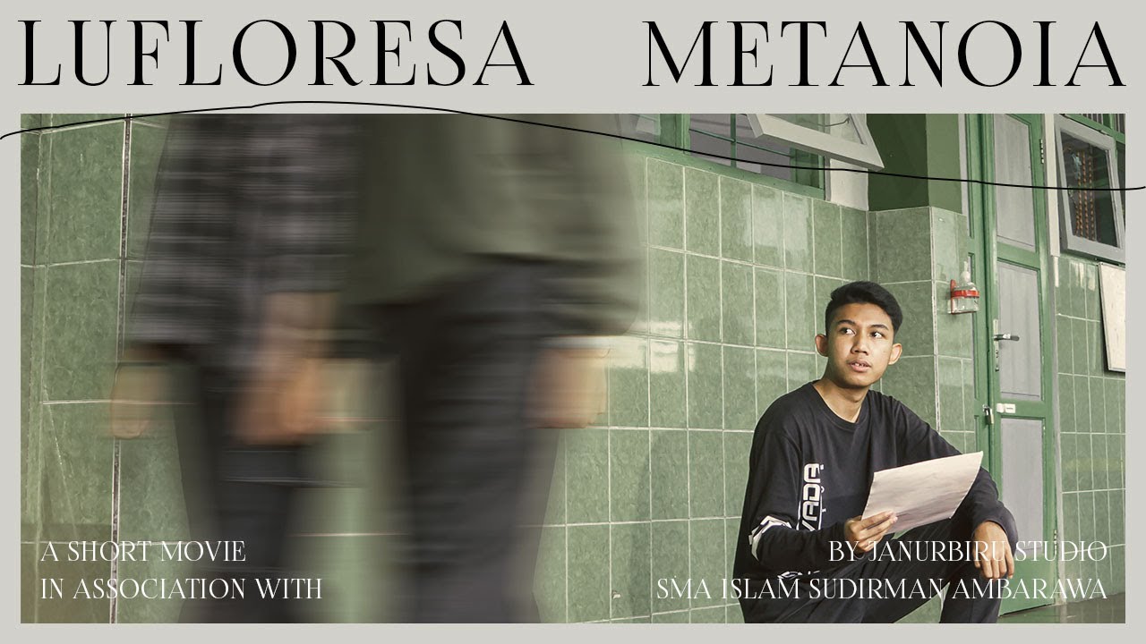 YEARVID 'LUFLORESA METANOIA' - SMA ISLAM SUDIRMAN AMBARAWA 2021/2022