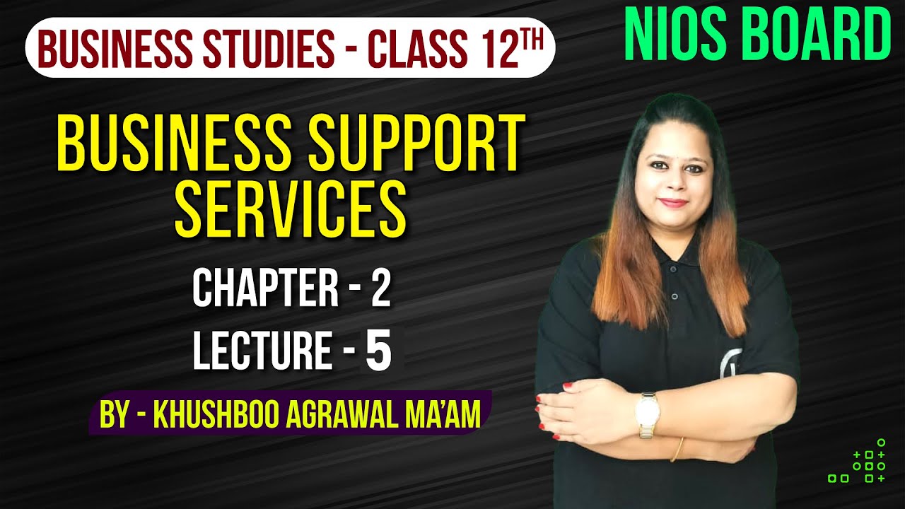 Business Support Services | Ch2 | Lec 5 | Khushboo Agarwal | NIOS पाठशाला | NIOS Board | Business