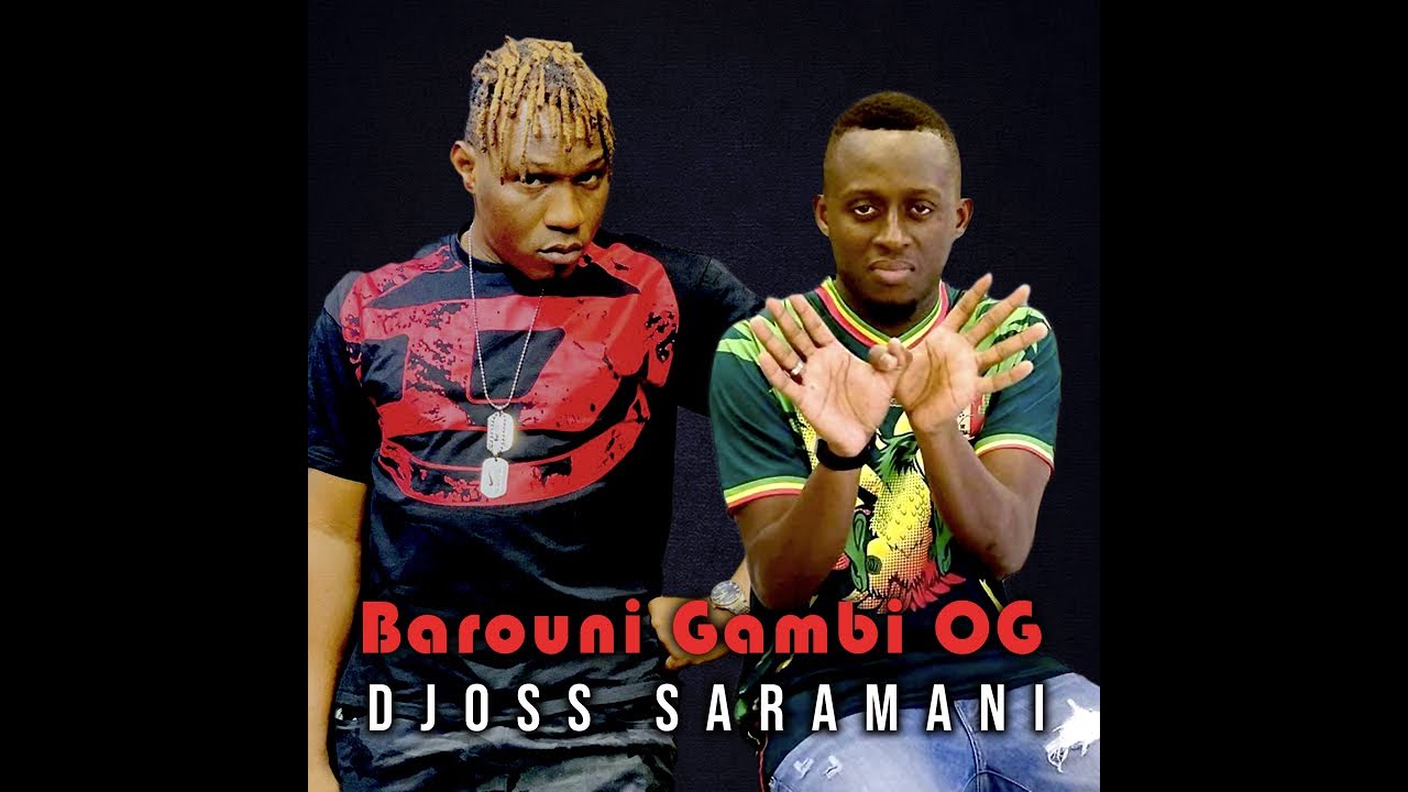 Djoss Saramani - Barouni Gambi OG (Officiel 2024)