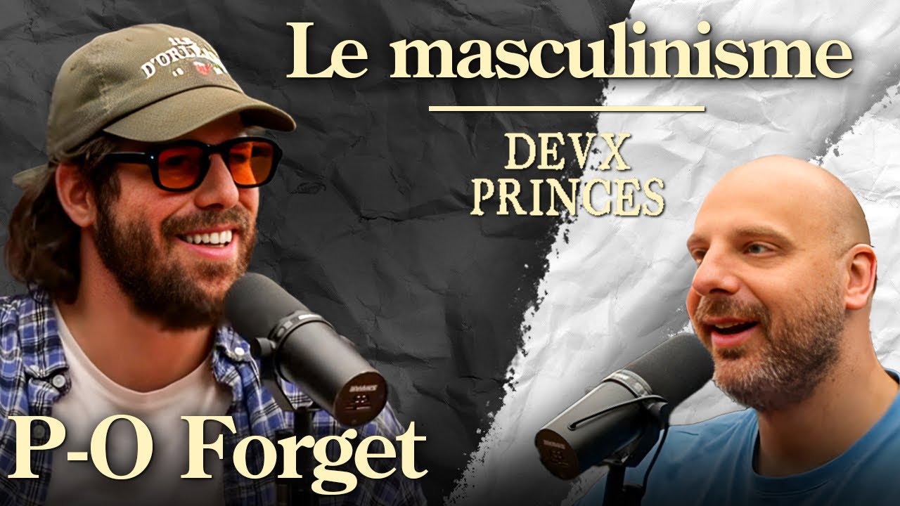 Deux Princes - Le masculinisme avec PO Forget