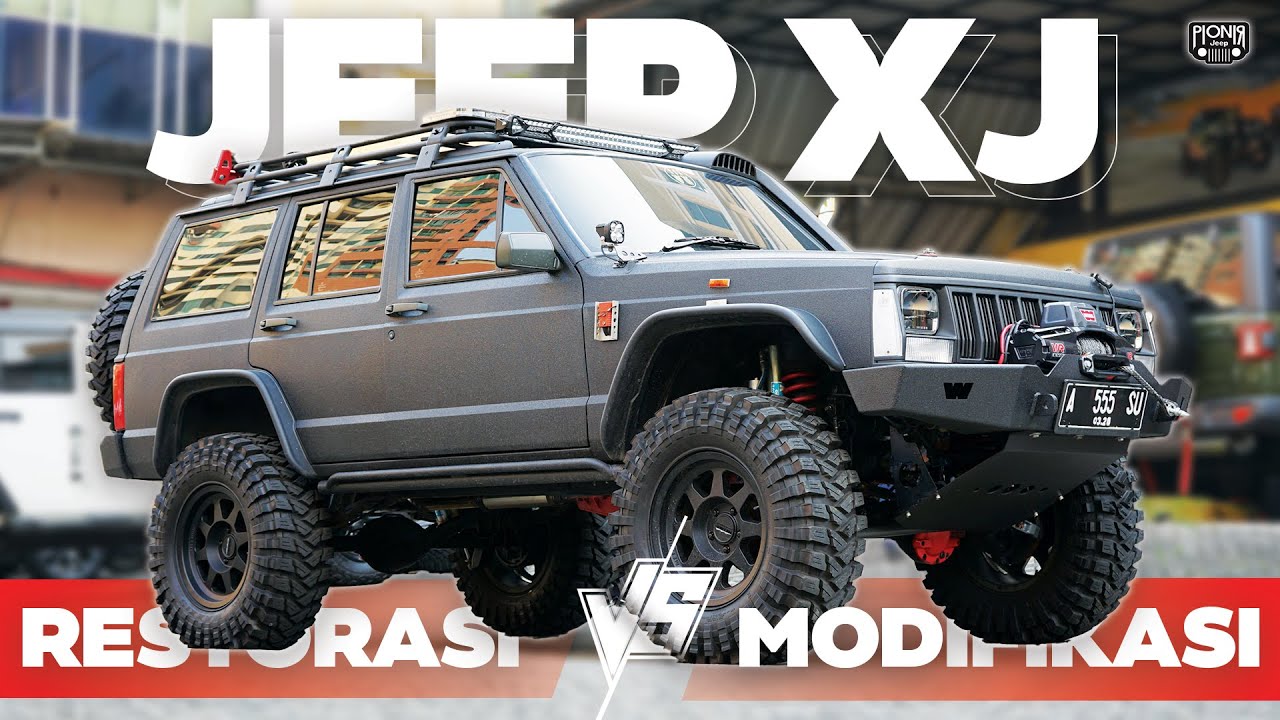 DILEMA OWNER JEEP XJ - RESTORASI VS MODIFIKASI JEEP || PIONIRJEEP