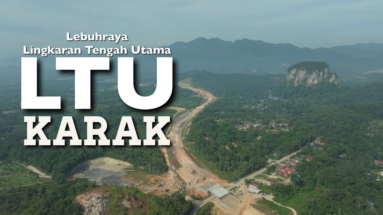 Lebuhraya LTU/CSR Karak | 20 Julai 2025 ~ 30 Julai 2023