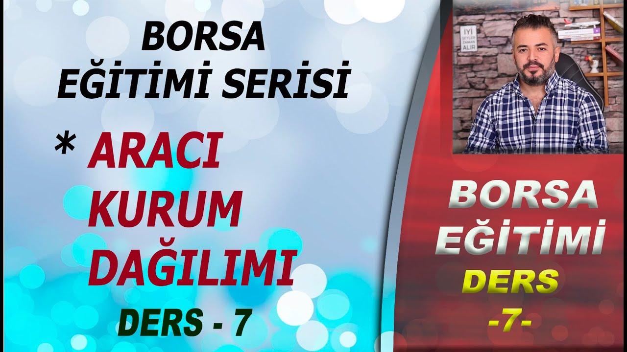 BORSA EĞİTİMİ - DERS : 7 - ARACI KURUM DAĞILIMI NEDİR ? | #teknikanalist #teknikanaliz #borsaeğitimi