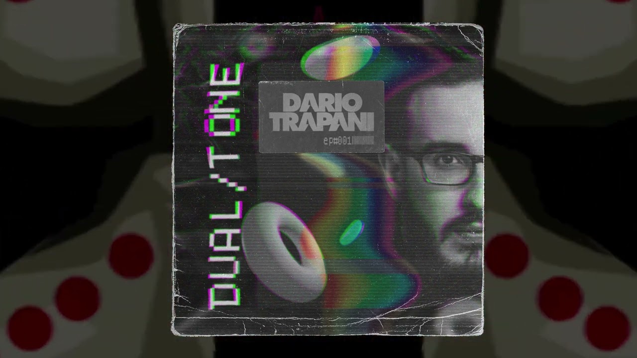 Dario Trapani Presents: Dual/ Tone - ep#001