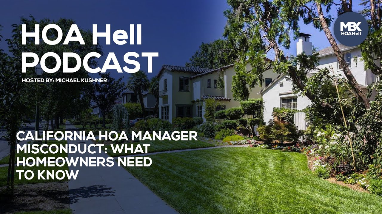 California HOA Manager Misconduct: What Homeowners Need to Know