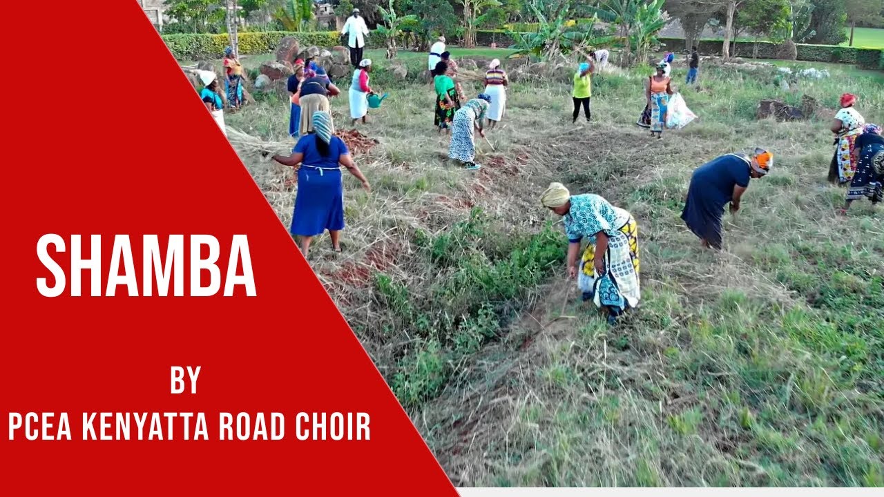 SHAMBA BY PCEA KENYATTA ROAD CHOIR