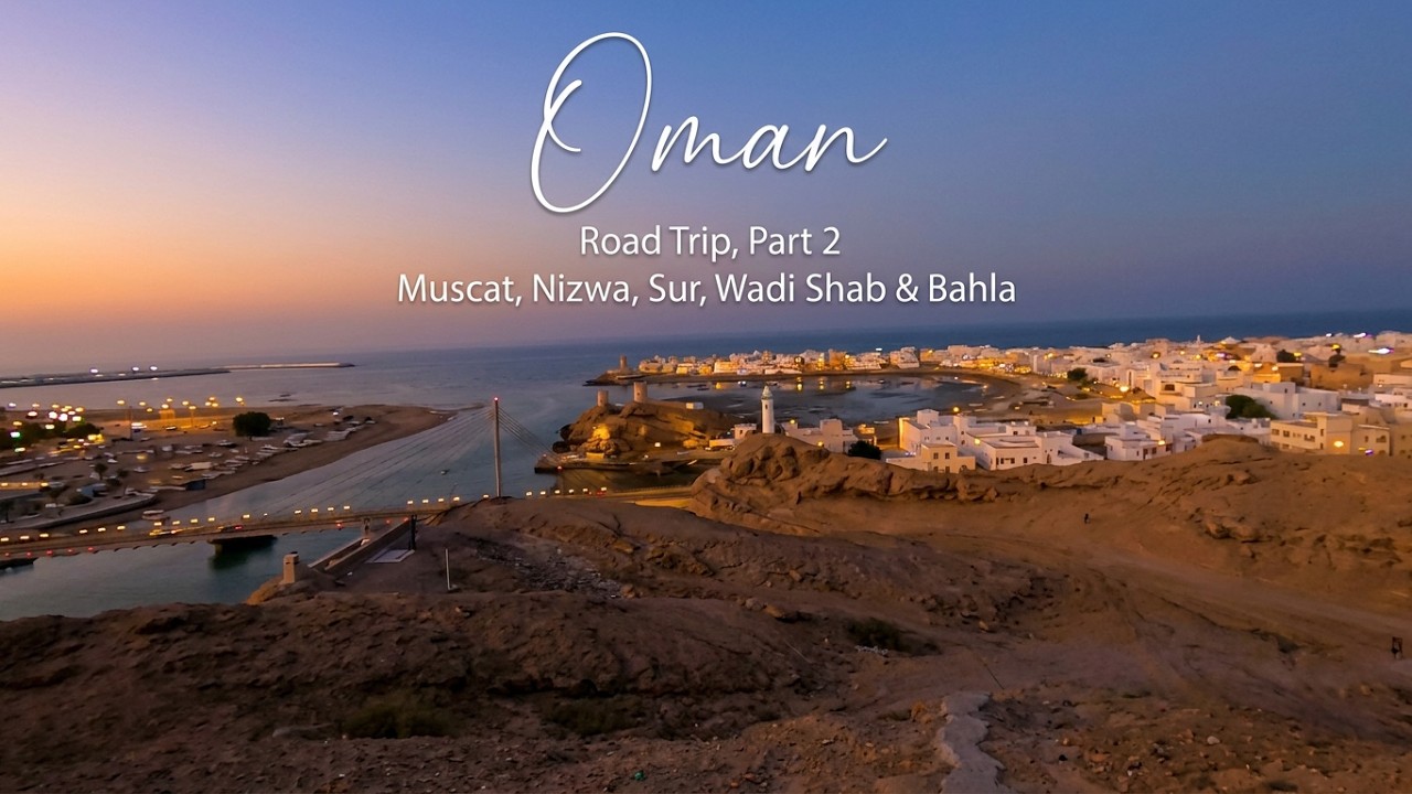 🇴🇲 Oman Road Trip Part2–Muscat, Nizwa, Sur, Wadi Shab & Bahla| Beaches, Mountains & Ancient Villages