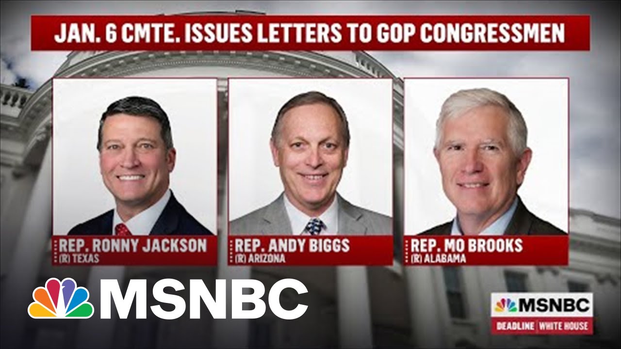 1/6 Committee Letters To GOP Lawmakers Ask Them To Explain Their Own Conduct