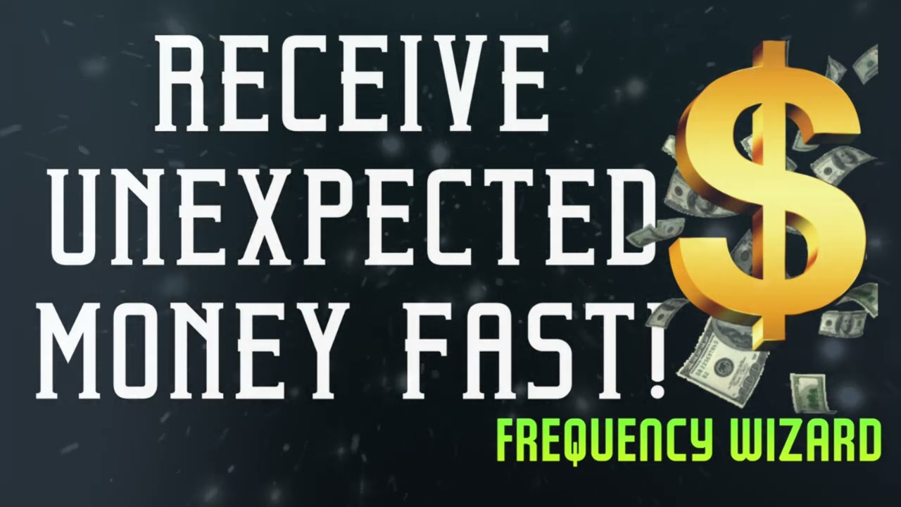 Receive Unexpected Money Fast! (Original Subliminal Frequency Wizard)